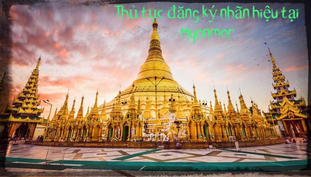 Thủ tục đăng ký nhãn hiệu tại Myanmar